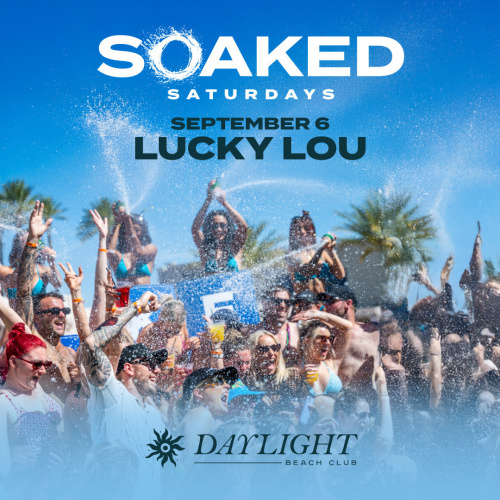SOAKED SATURDAYS - DJ LUCKY LOU - Flyer