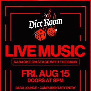 Dice Room, Friday, August 15th, 2025