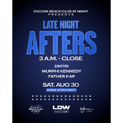 Late Night Afters, Saturday, August 30th, 2025