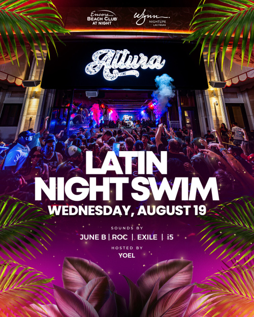 Altura Presents Latin Night Swim - Encore Beach Club At Night