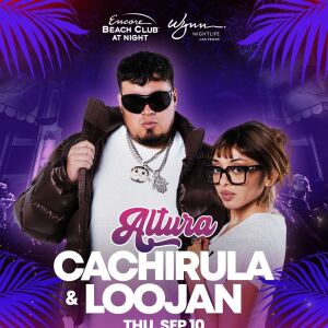 Altura Presents Cachirula & Loojan, Thursday, September 10th, 2026