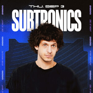 Subtronics, Thursday, September 3rd, 2026