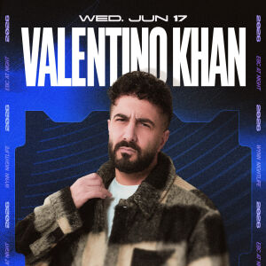 Flyer: Valentino Khan