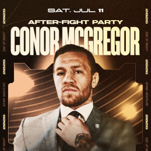 Conor Mcgregor After Fight Party, Saturday, July 11th, 2026