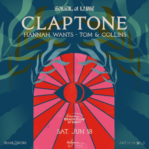 Claptone with Hannah Wants, Tom & Collins