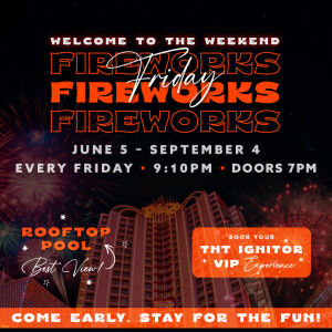 Flyer: Fireworks Fridays