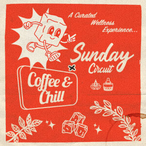 Flyer: Sunday Circuit x Coffee & Chill - Special Guest