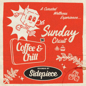 Flyer: Sunday Circuit X Coffee & Chill - SIDEPIECE