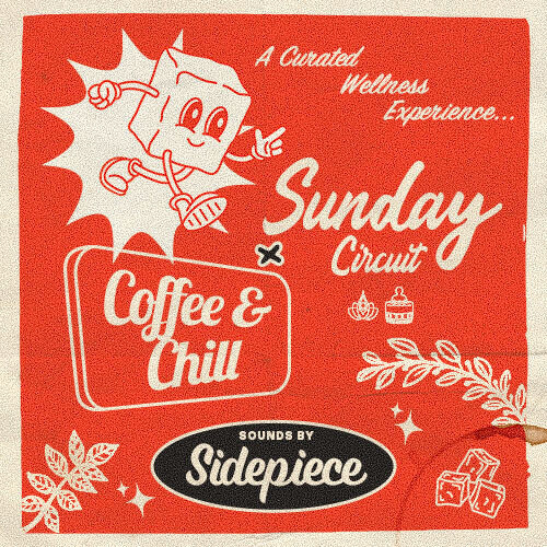 Sunday Circuit X Coffee & Chill - SIDEPIECE - Flyer