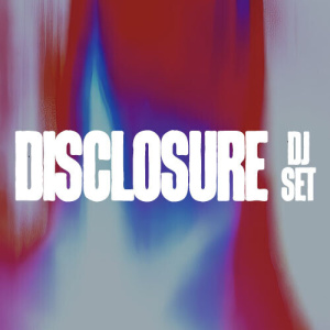 Flyer: Disclosure (DJ Set) - Labor Day Weekend