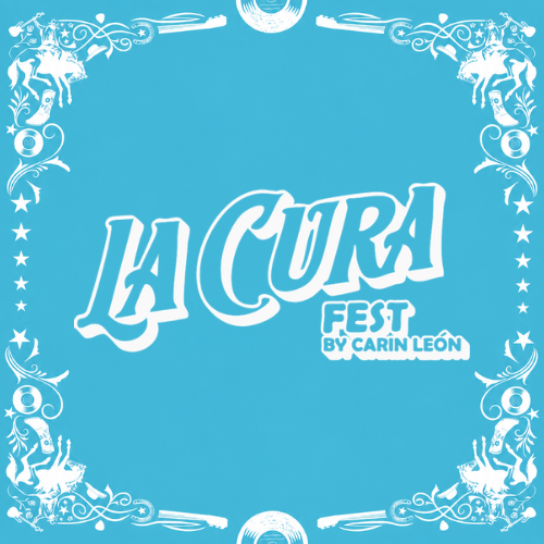 Carin Leon Presents: La Cura Fest - Flyer