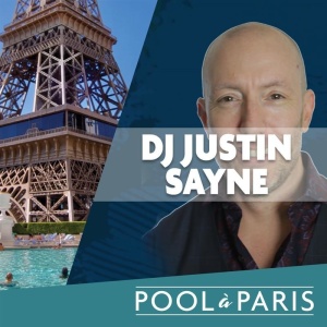 Flyer: SATURDAYS WITH DJ JUSTIN SAYNE AT POOL Á PARIS