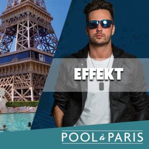 Flyer: SATURDAYS WITH DJ EFFEKT AT POOL Á PARIS