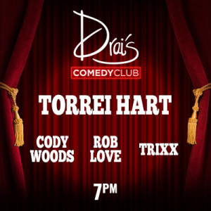 Flyer: Torrei Hart Early Show