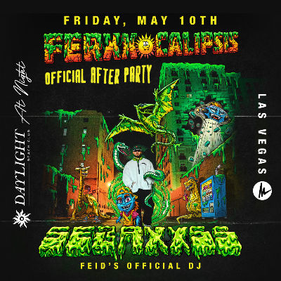 DAYLIGHT AT NIGHT - FEID AFTER PARTY, Friday, May 10th, 2024