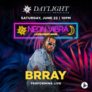 NEON VIBRA: DJ BRRAY, Saturday, June 22nd, 2024