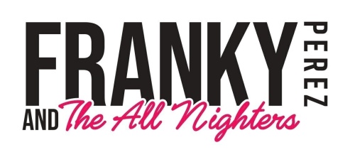 Franky Perez and the All Nighters - Flyer