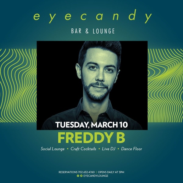 FREDDY B | Eyecandy Sound Lounge & Bar | The Best Of Las Vegas Clubs