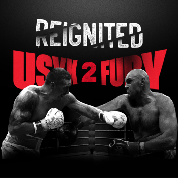 Reignited - Usyk vs. Fury 2 Watch Party