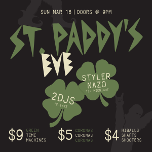 St. Paddy's Eve, Sunday, March 16th, 2025