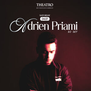 Theatro x Adrien Priami, Saturday, July 4th, 2026