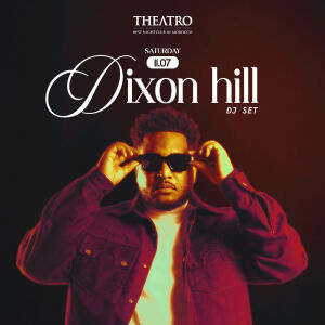 Theatro x Dixon Hill, Saturday, July 11th, 2026