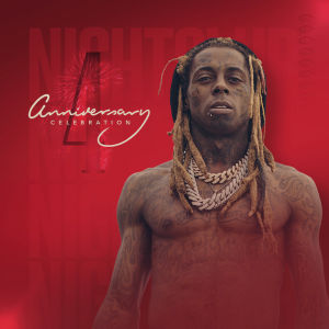 Flyer: Lil Wayne, 4 YEAR ANNIVERSARY WEEKEND