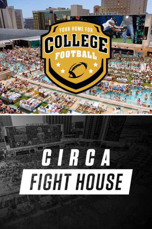 Your Home For College Football and Circa Fight House - Flyer