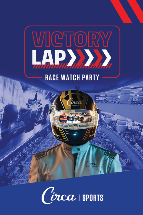 Victory Lap Race Watch Party - Circa Sports