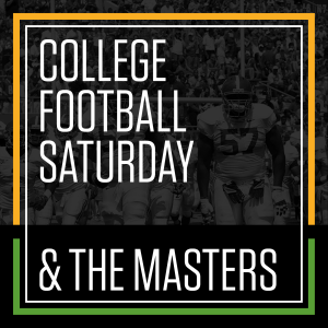 The Masters Tournament & College Football, Saturday, November 14th, 2020
