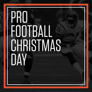 Christmas Day Football, Friday, December 25th, 2020