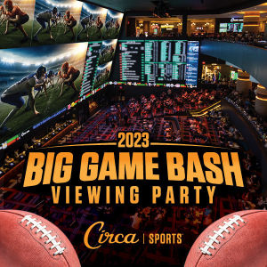 Big Game Bash!, Sunday, February 12th, 2023