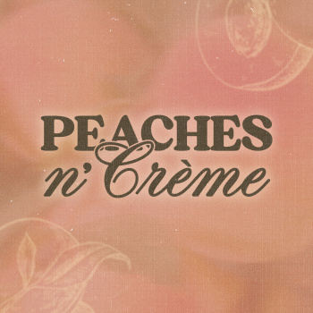 PEACHES N' CRÈME Flyer Image