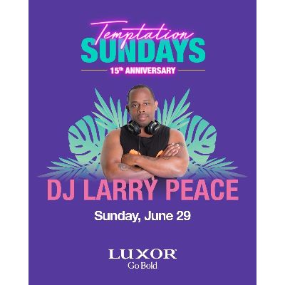 DJ Larry Peace, Sunday, June 29th, 2025