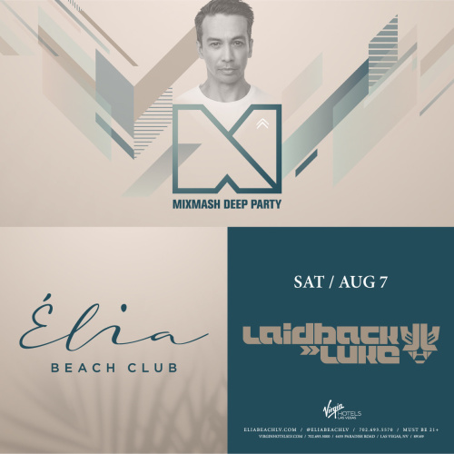 Laidback Luke at Elia Beach Club - Elia Beach Club