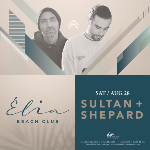 Sultan + Shepard at Elia Beach Club - Elia Beach Club