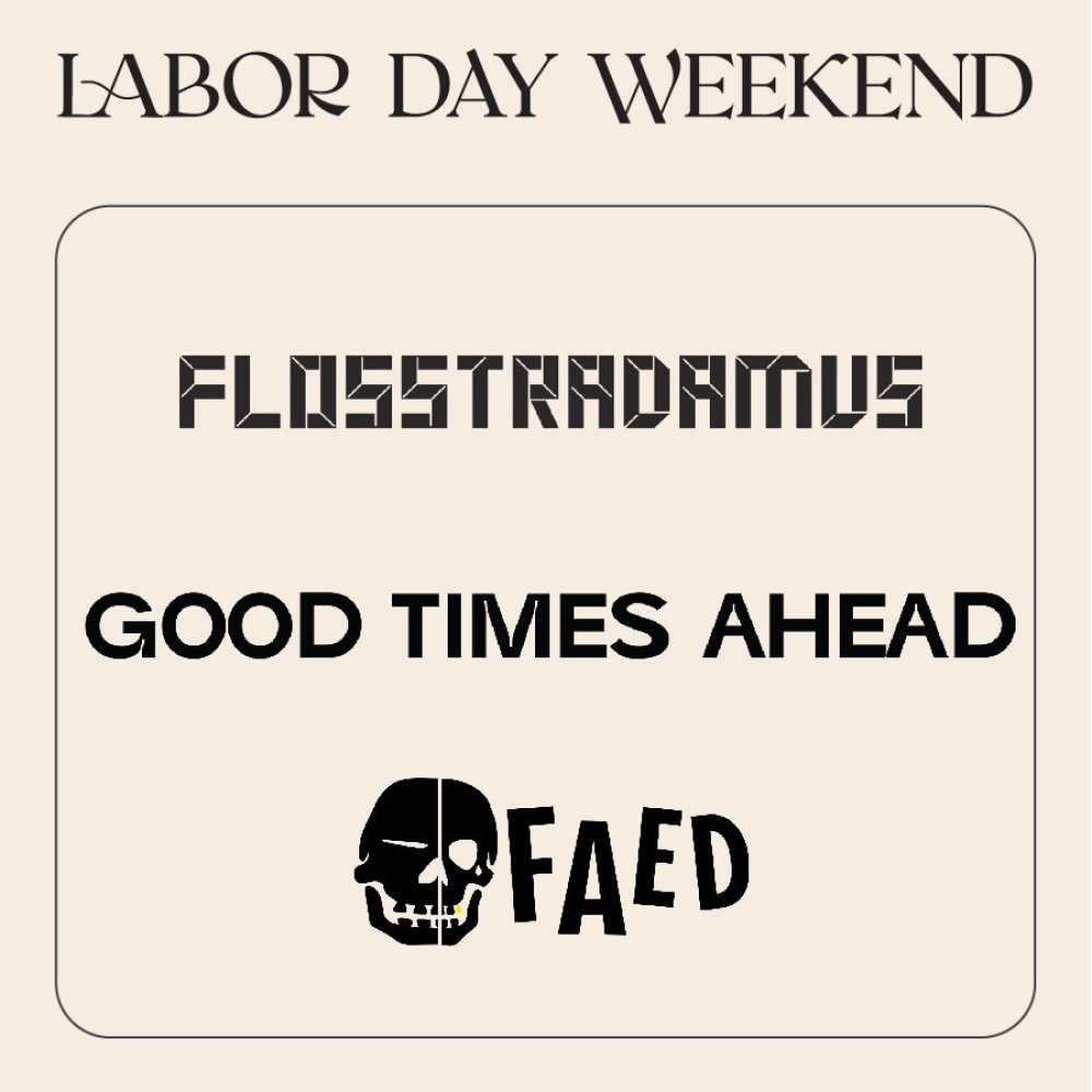 FLOSSTRADAMUS | GOOD TIMES AHEAD | FAED
