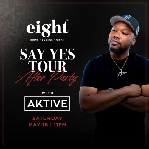 DJ Aktive Say Yes Tour After Party - Flyer