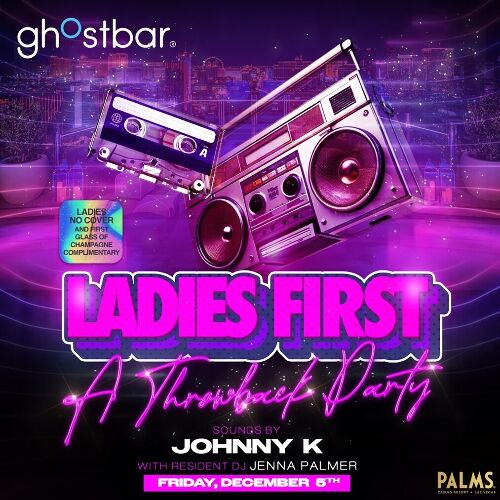 LADIES FIRST | Friday
 - Dec 5