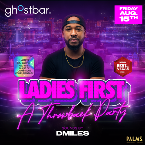 LADIES FIRST | Friday
 - Aug 15
