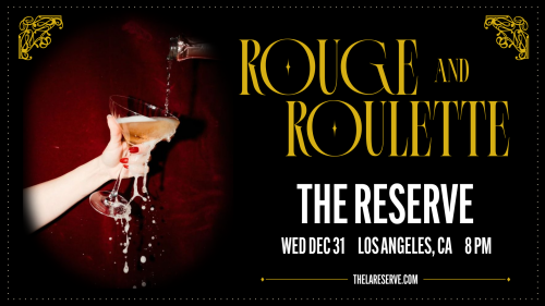 ROUGE AND ROULETTE: New Year's Eve at The Reserve in Downtown Los Angeles - Flyer