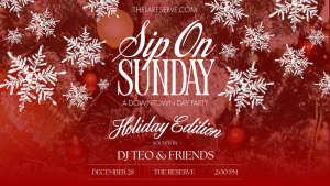 Flyer: SIP ON SUNDAY: A Downtown Day Party - Holiday Edition