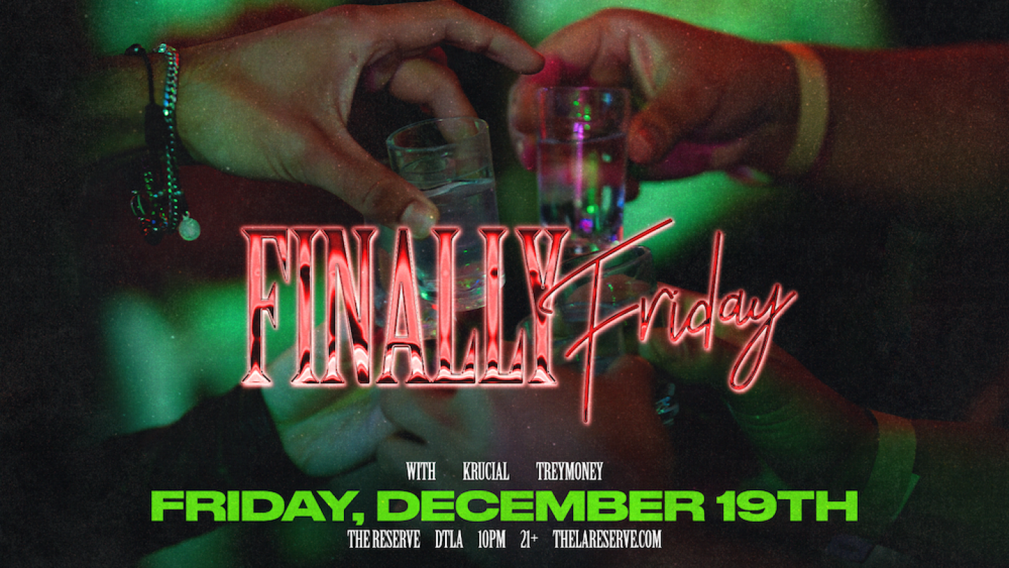 Finally Friday feat. KRUCIAL & TREYMONEY