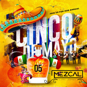 Cinco de Mayo - Mezcal Ultra Lounge