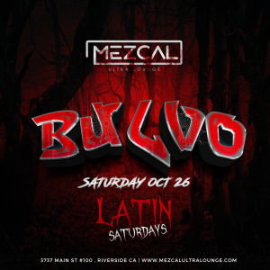 Latin Saturdays - Bulvo - Mezcal Ultra Lounge