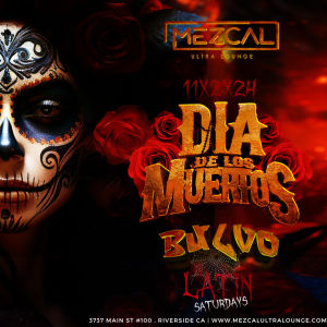 DIA DE LOS MUERTOS - Mezcal Ultra Lounge