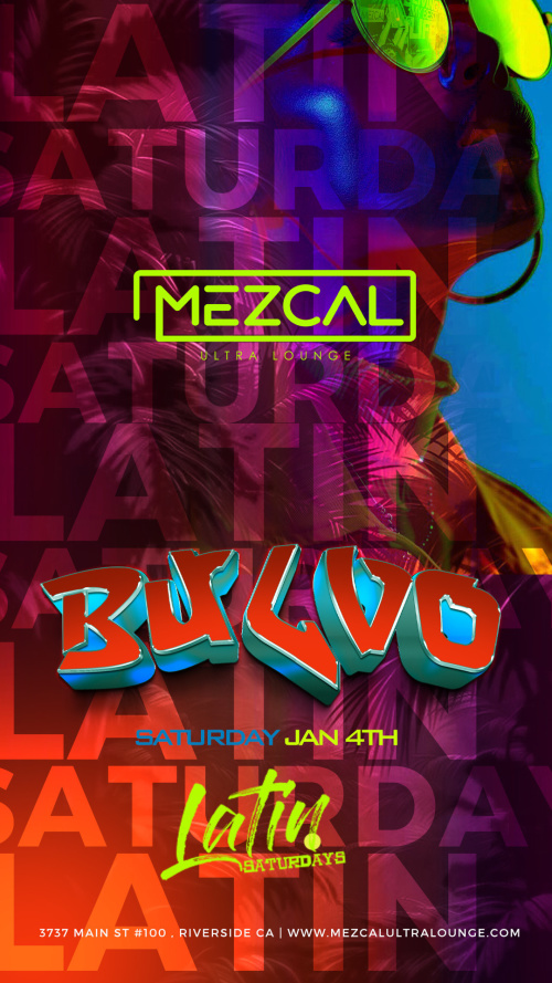 Latin Saturday : BULVO - Mezcal Ultra Lounge