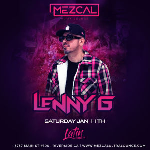 LENNY G - Mezcal Ultra Lounge