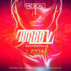 Latin Saturday - Jimee V - Mezcal Ultra Lounge