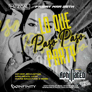 Lo Que Paso Paso Party - Mezcal Ultra Lounge